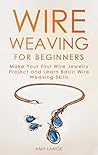 Wire Weaving for ...
