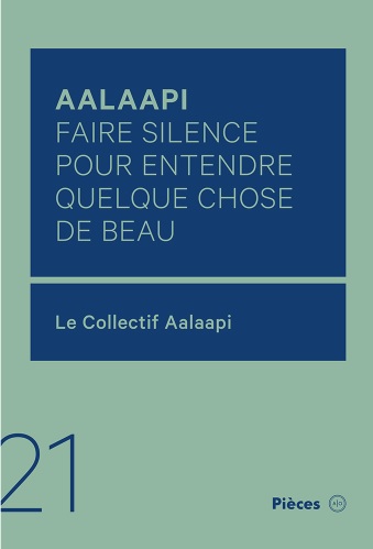 Aalaapi : faire silence pour entendre quelque chose de beau (Paperback)
