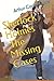 Sherlock Holmes, The Missing Cases