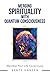 Merging Spirituality with Quantum Consciousness by Bente Hansen