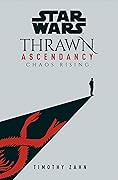 Chaos Rising (Star Wars: Thrawn Ascendancy, #1) 