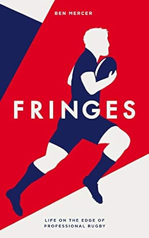 Fringes: Life on the Edge of Professional Rugby