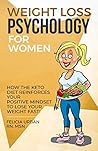 Weight Loss Psychology for Women by Felicia Urban RN MSN