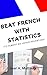 Beat French With Statistics: It's almost an unfair advantage!