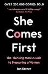 She Comes First: ...