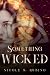 Something Wicked by Nicole M. Rubino