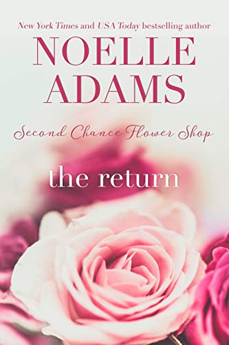 The Return (Second Chance Flower Shop, #1)