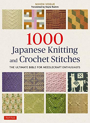 1000 Japanese Knitting & Crochet Stitches: The Ultimate Bible for Needlecraft Enthusiasts (Paperback)