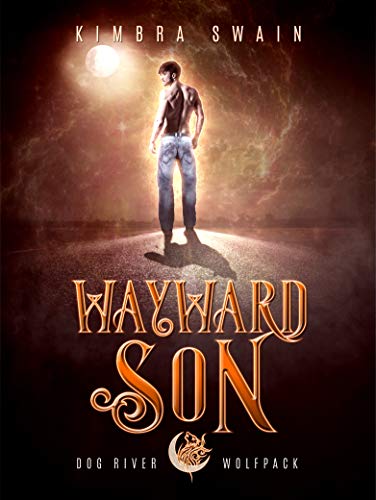 Wayward Son (Dog River Wolfpack, #0.5)