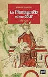 Les Plantagenêts et leur cour (1154-1216) (French Edition) Les Plantagenêts et leur cour (1154-1216) (French Edition)
