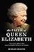 The Faith of Queen Elizabeth: The Poise, Grace, and Quiet Strength Behind the Crown