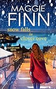 Snow Falls In Clover Cove