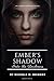 Ember's Shadow - Into the D...