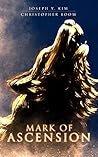 Mark of Ascension (Mark of Ascension Series Book 1)