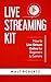Live Streaming Kit: How to ...