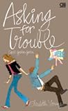 Asking For Trouble - Cari Gara-Gara by Elizabeth   Young