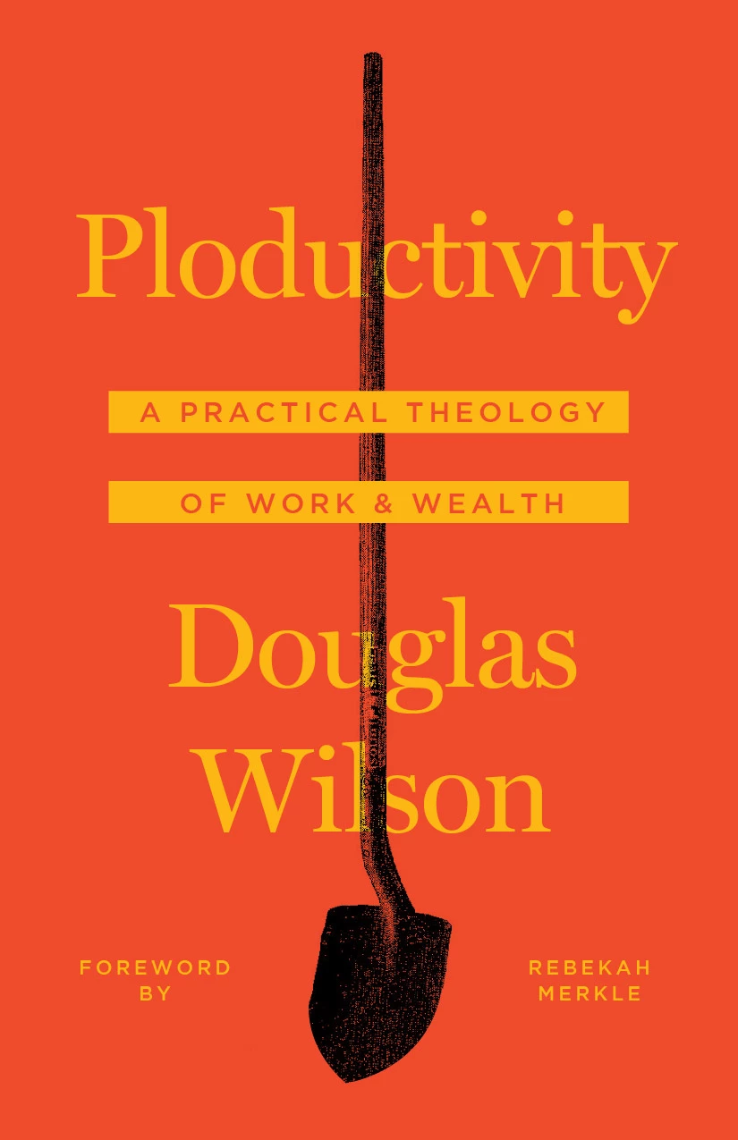 Ploductivity: A Practical Theology of Tools & Wealth (Paperback)
