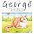 George: The Cat Who Lost Hi...