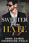 Sweeter Than Hate