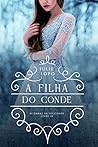 A Filha do Conde (Damas Da Sociedade Livro 10) by Julie Lopo