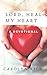 Lord, Heal My Heart : A Devotional