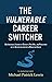 The Vulnerable Career Switc...