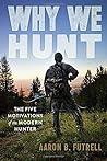 Why We Hunt: The Five Motivations of the Modern Hunter