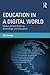 Education in a Digital Worl...
