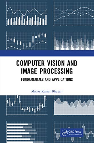 Computer Vision and Image Processing: Fundamentals and Applications (Kindle Edition)
