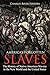 America’s Forgotten Slaves: The History of Native American Slavery in the New World and the United States