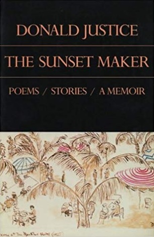 The Sunset Maker: Poems, Stories, a Memoir