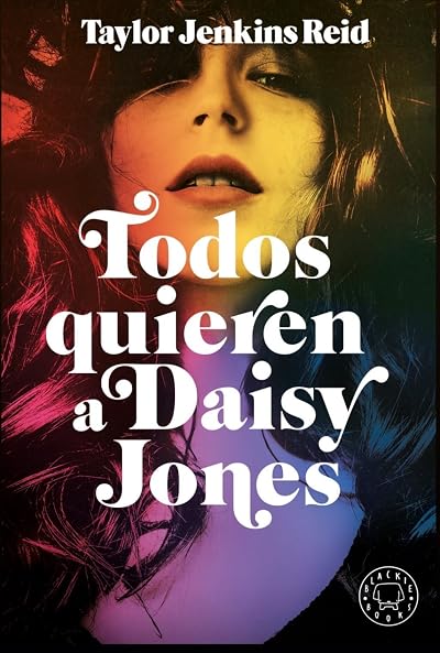 Portada de Todos quieren a Daisy Jones, de Taylor Jenkins Reid