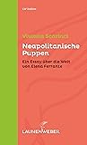 Neapolitanische Puppen. Ein Essay über die Welt von Elena Ferrante