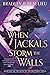 When Jackals Storm the Walls (The Song of the Shattered Sands #5)