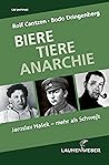Biere, Tiere, Anarchie. Jaroslav Hašek – mehr als Schwejk