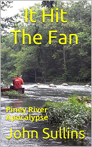 It Hit The Fan: Piney River Apocalypse (Kindle Edition)