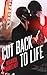 Cut Back to Life by Miranda Armstadt