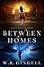Between Homes (The City Bet...