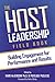 The Host Leadership Field Book: Building engagement for performance and results
