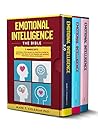 Emotional Intelligence: The Bible.: This book includes: Emotional Intelligence 2.0, Practical Guide to retrain your brain to win friends and improve your social skills, EI for Kids