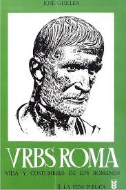 Vrbs Roma: Vida y costumbres de los Romanos. 2. La vida pública (Vrbs Roma, #2)