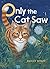 Only the Cat Saw