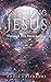 Unveiling Jesus Through His...