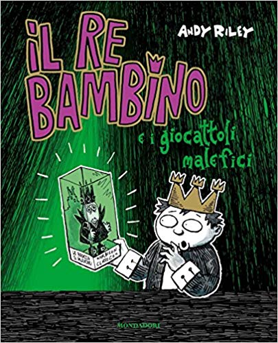 Il re bambino e i giocattoli malefici (Paperback)