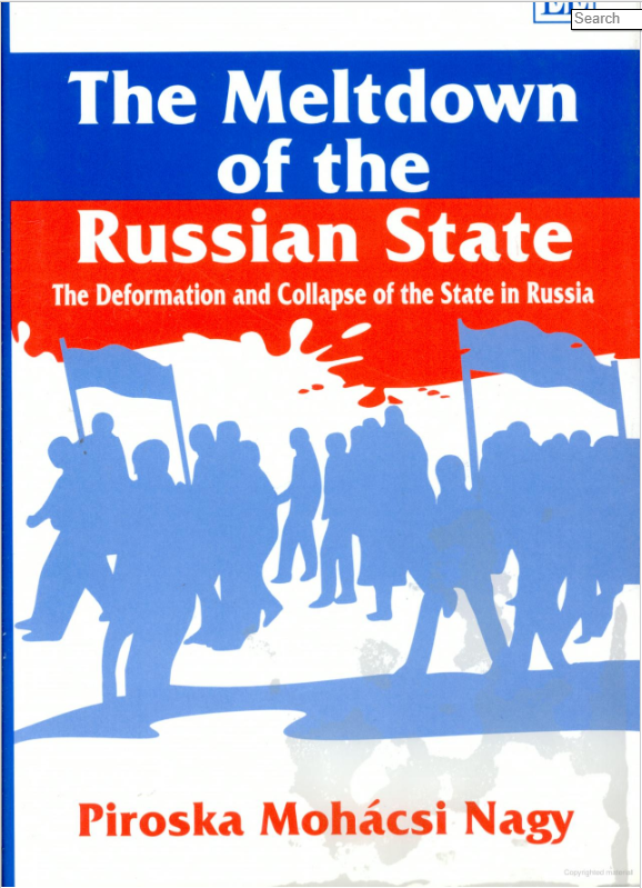The Meltdown of the Russian State: The Deformation and Collapse of the State in Russia