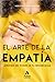 El arte de la empatía: Aprende del poder de tu sensibilidad (Spanish Edition)