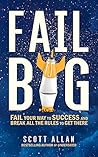 Fail Big: Fail Yo...