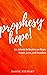 Prophesy Hope!: An Advent Reflection on Hope, Peace, Love, and Freedom