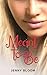 Meant to Be by Jenny Bloom