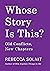 Whose Story Is This?: Old Conflicts, New Chapters